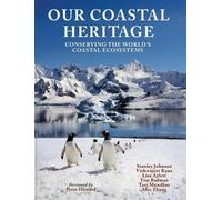 Our Coastal Heritage: Conserving the World's Coastal Ecosystems