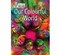 Our Colourful World: Band 12/Copper (Collins Big Cat)