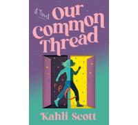 Our Common Thread : A Novel