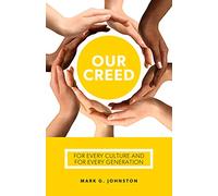 Our Creed: For Every Culture and for Every Generation