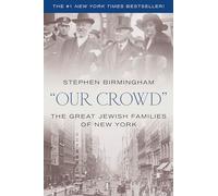 Our Crowd: The Great Jewish Families of New York