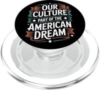 Our Culture Part of the American Dream Hispanic Heritage PopSockets PopGrip for MagSafe