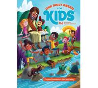 Our Daily Bread for Kids: 365 Meaningful Moments With God