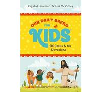 Our Daily Bread for Kids: 90 Jesus & Me Devotions