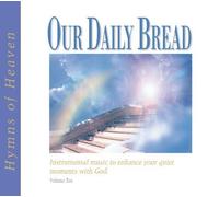 Our Daily Bread - Hymns of Heaven - Volume 10 by Various (2007-01-01)