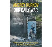 Our Daily War : The powerful, deeply personal sequel to Diary of an Invasion