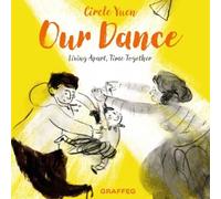 Our Dance : Living apart, time together