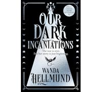 Our Dark Incantations: The devastating dark academia romantasy to fuel your enemies-to-lovers desires