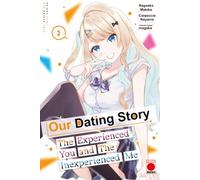 Our Dating Story Volume 2: The Experienced You and The Inexperienced Me