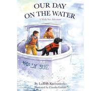 OUR DAY ON THE WATER A MOLLY SUE ADVENTURE