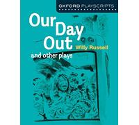 Oxford Playscripts: Our Day Out and other plays