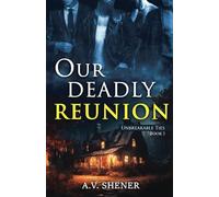 Our Deadly Reunion: An Intense MM Thriller (Unbreakable Ties)