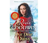Our Dear Daisy : The second book in the Flower Girls collection from Britain's best-loved saga author