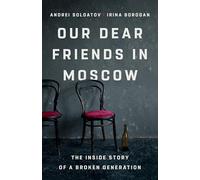 Our Dear Friends in Moscow