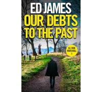 Our Debts to the Past: 8 (DI Rob Marshall Scottish Borders Police Mysteries)