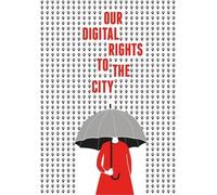 Our Digital Rights to the City