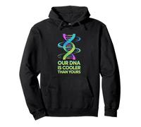 Our DNA is cooler than yours, funny science identical twins Pullover Hoodie
