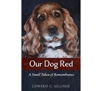 Our Dog Red: A Small Token of Remembrance