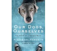 Our Dogs, Ourselves