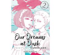 Our Dreams at Dusk: Shimanami Tasogare Vol. 2