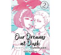 Our Dreams at Dusk: Shimanami Tasogare Vol. 2