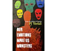Our Emotions Make Us Monsters