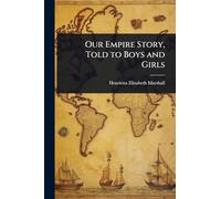 Our Empire Story, Told to Boys and Girls