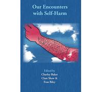 Our Encounters with Self-Harm: 3