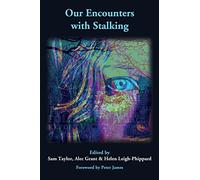 Our Encounters with Stalking