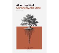 Our Enemy, the State: MARGIN - Essays Collection (Annotated - Critical Edition with Introduction and Notes)