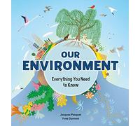 Our Environment: Everything You Need to Know