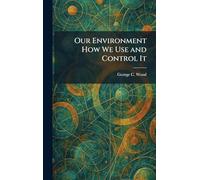 Our Environment How We Use and Control It