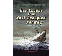 Our Escape From Nazi-Occupied Norway: Norwegian Resistance to Nazism