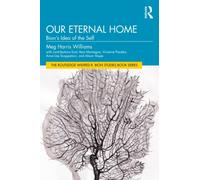 Our Eternal Home : Bion’s Idea of the Self