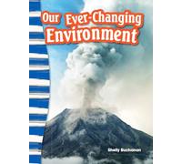 Our Ever-Changing Environment (Social Studies: Informational Text)