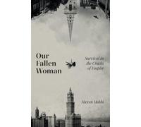 Our Fallen Woman: Survival in the Cracks of Empire