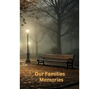 Our Families Memories: Quite Park and Night, Ready to be filled with Thoughts and Adventures, 6x9 150 Pages, 130 Lined and 20 Blank for notes and photos