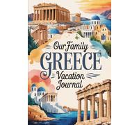 Our Family Greece Vacation Journal: Lined Notebook to Write & Store Memorabilia for Greek Adventures