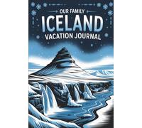 Our Family Iceland Vacation Journal: Lined Notebook to Write & Store Memorabilia for Icelandic Adventures