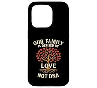 Our Family Is Defined by Love Not DNA Adoption Day Family Case for iPhone 15 Pro