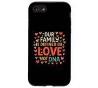 Our Family Is Defined by Love Not DNA Adoption Day Family Case for iPhone SE (2020) / 7 / 8
