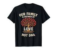 Our Family Is Defined by Love Not DNA Adoption Day Family T-Shirt