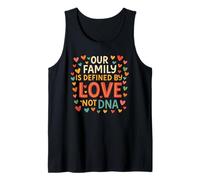Our Family Is Defined by Love Not DNA Adoption Day Family Tank Top