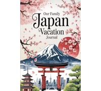 Our Family Japan Vacation Journal: Lined Notebook to Write & Store Memorabilia for Japanese Adventures