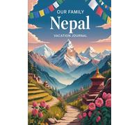 Our Family Nepal Vacation Journal: Lined Notebook to Write & Store Memorabilia for Himalayan Adventures