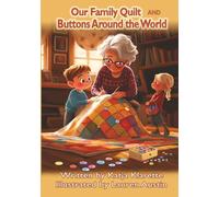 Our Family Quilt and Buttons Around the World