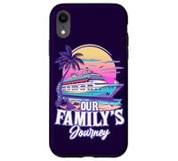 Our Family's Journey Quote Family Cruise Ship Family Holiday Case for iPhone XR