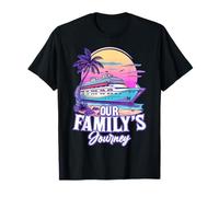 Our Family's Journey Quote Family Cruise Ship Family Holiday T-Shirt