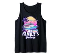 Our Family's Journey Quote Family Cruise Ship Family Holiday Tank Top