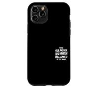 Our Father In Heaven Hallowed Be Thy Name Christian Jesus Case for iPhone 11 Pro
